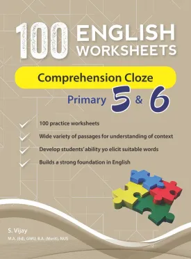 100 English Worksheets Primary 5 & 6: Comprehension Cloze