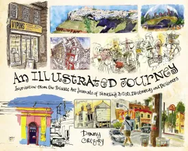 An Illustrated Journey: Inspiration From the Private Art Journals of Traveling Artists, Illustrators and Designers Paperback – Illustrated, February 28, 2013