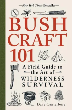Bushcraft 101: A Field Guide to the Art of Wilderness Survival (Bushcraft Survival Skills Series) Paperback  September 1, 2014