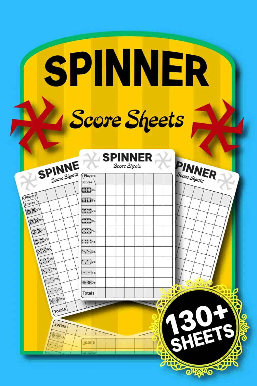 Spinner Score Sheets: 130  Score Pads for Scorekeeping, a Perfect Gift for Spinner Enthusiasts Paperback  November 13, 2024